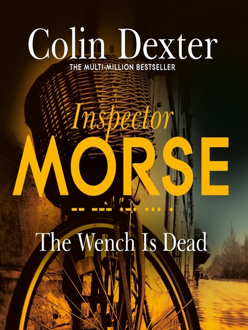 Title details for The Wench is Dead by Colin Dexter - Available